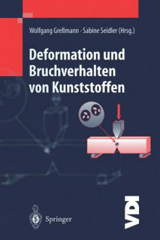Kniha Deformation und Bruchverhalten von Kunststoffen Wolfgang Grellmann