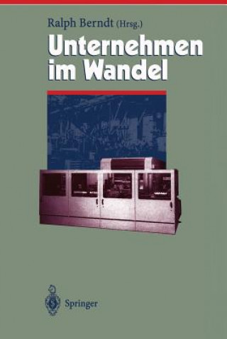 Kniha Unternehmen Im Wandel -- Change Management Ralph Berndt