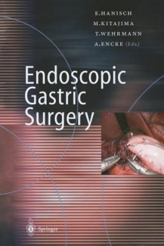 Kniha Endoscopic Gastric Surgery E. Hanisch