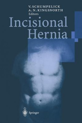 Kniha Incisional Hernia Volker Schumpelick