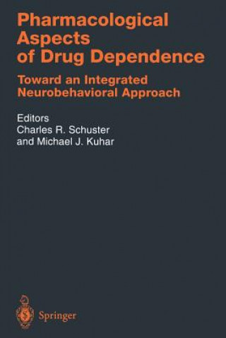 Książka Pharmacological Aspects of Drug Dependence Charles R. Schuster