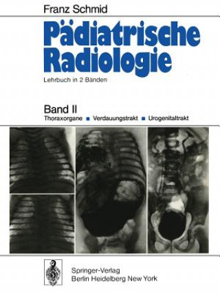 Книга Padiatrische Radiologie Franz Schmid