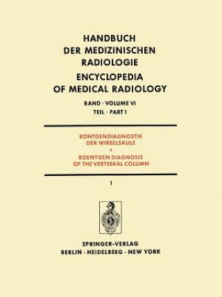 Könyv Roentgendiagnostik der Wirbelsaule Teil 1 / Roentgendiagnosis of the Vertebral Column Part 1 