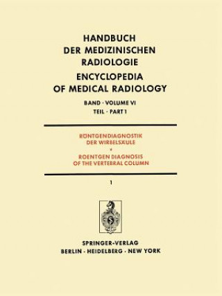 Kniha Roentgendiagnostik der Wirbelsaule Teil 1 / Roentgendiagnosis of the Vertebral Column Part 1 