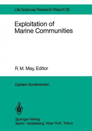 Książka Exploitation of Marine Communities R. M. May