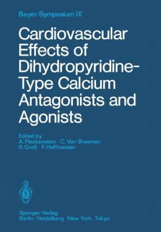 Kniha Cardiovascular Effects of Dihydropyridine-Type Calcium Antagonists and Agonists A. Fleckenstein