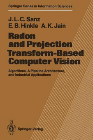 Buch Radon and Projection Transform-Based Computer Vision, 1 Jorge L.C. Sanz