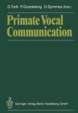 Könyv Primate Vocal Communication Dietmar Todt