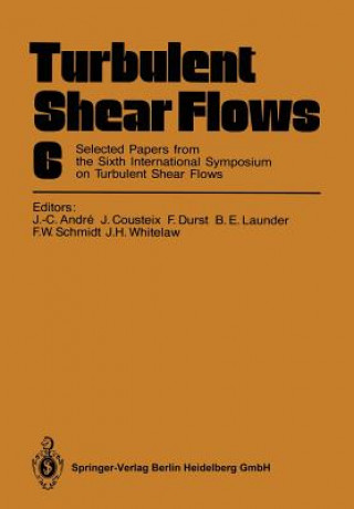 Книга Turbulent Shear Flows 6 Jean-Claude Andre