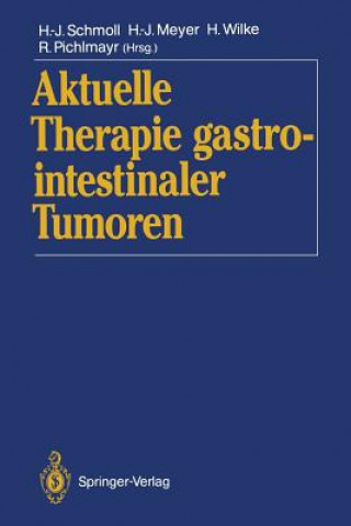 Buch Aktuelle Therapie Gastrointestinaler Tumoren Hans-Joachim Schmoll