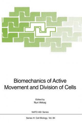 Könyv Biomechanics of Active Movement and Division of Cells Nuri Akkas