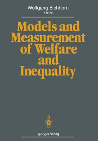 Kniha Models and Measurement of Welfare and Inequality Wolfgang Eichhorn