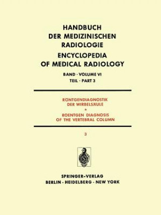 Carte Roentgendiagnostik Der Wirbelsaule Teil 3 / Roentgen Diagnosis of the Vertebral Column Part 3 K. Reinhardt