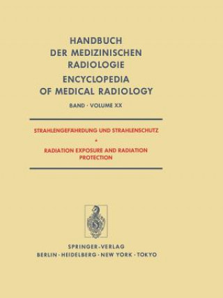 Könyv Strahlengefahrdung Und Strahlenschutz / Radiation Exposure and Radiation Protection F. Heuck