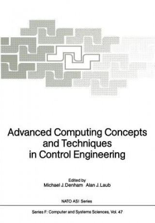 Könyv Advanced Computing Concepts and Techniques in Control Engineering, 1 Michael J. Denham