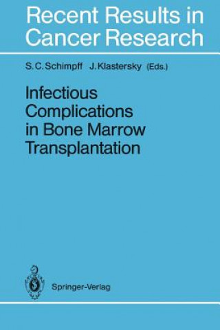 Carte Infectious Complications in Bone Marrow Transplantation Stephen C. Schimpff