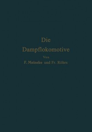 Kniha Die Dampflokomotive F. Meineke