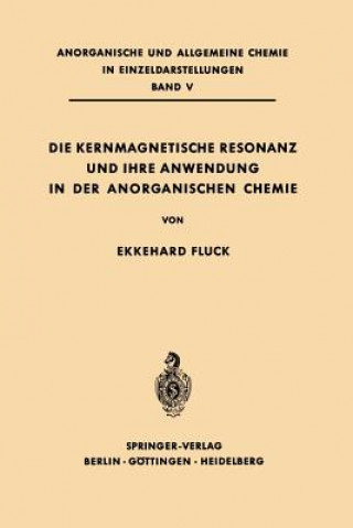 Carte Kernmagnetische Resonanz Und Ihre Anwendung in Der Anorganischen Chemie Ekkehard Fluck