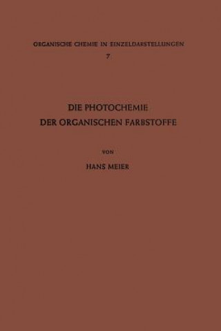 Kniha Photochemie Der Organischen Farbstoffe Hans Meier
