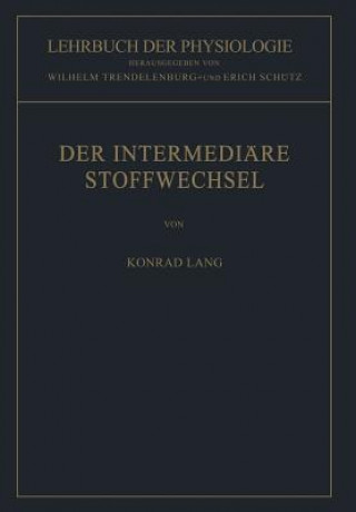 Kniha Der Intermediäre Stoffwechsel, 1 Konrad Lang