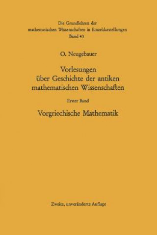 Carte Vorlesungen über Geschichte der antiken mathematischen Wissenschaften, 1 Otto Neugebauer