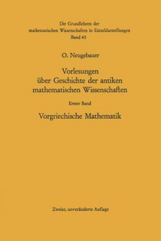 Buch Vorlesungen über Geschichte der antiken mathematischen Wissenschaften, 1 Otto Neugebauer