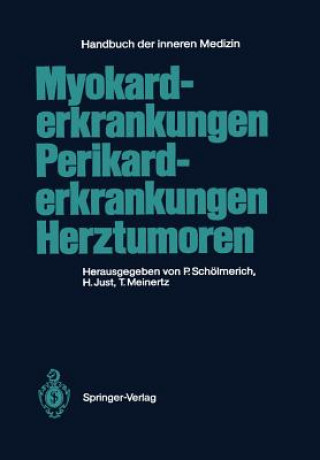 Könyv Myokarderkrankungen Perikarderkrankungen Herztumoren Paul Schölmerich