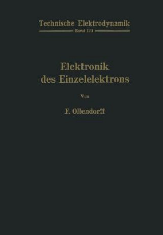 Könyv Innere Elektronik Erster Teil Elektronik Des Einzelelektrons Franz Ollendorff