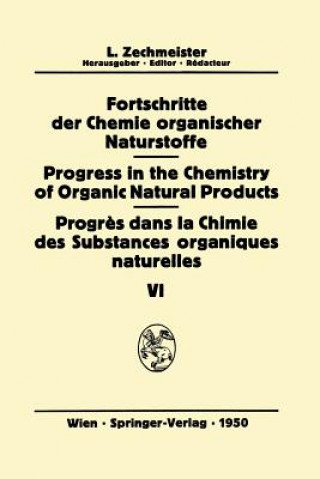 Kniha Fortschritte der Chemie Organischer Naturstoffe / Progress in the Chemistry of Organic Natural Products / Progres dans la Chimie des Substances Organi J. Bonner