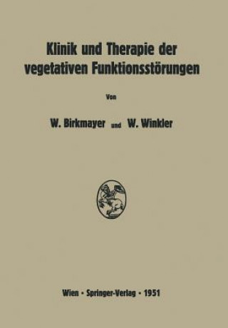 Knjiga Klinik Und Therapie Der Vegetativen Funktionsstoerungen Walther Birkmayer