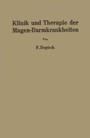 Livre Klinik Und Therapie Der Magen-Darmkrankheiten Franz Depisch