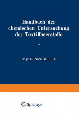 Book Handbuch Der Chemischen Untersuchung Der Textilfaserstoffe Herbert M. Ulrich