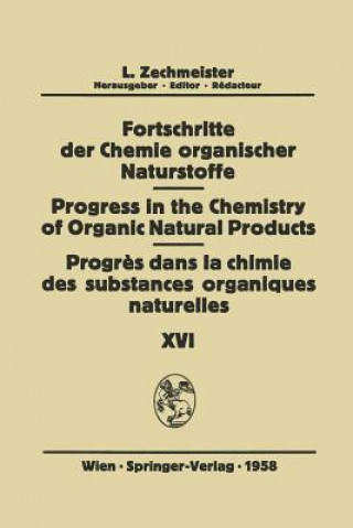 Książka Fortschritte der Chemie Organischer Naturstoffe / Progress in the Chemistry of Organic Natural Products / Progres dans la Chimie des Substances Organi J. Bonner