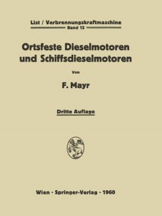 Kniha Ortsfeste Dieselmotoren Und Schiffsdieselmotoren Fritz Mayr