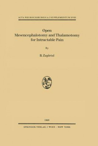 Książka Open Mesencephalotomy and Thalamotomy for Intractable Pain B. Zapletal