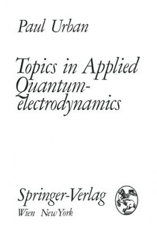 Kniha Topics in Applied Quantumelectrodynamics Paul Urban