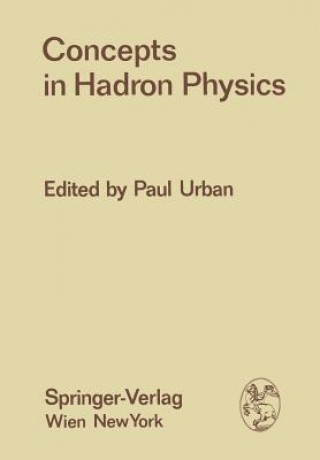 Carte Concepts in Hadron Physics Paul Urban