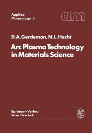 Книга Arc Plasma Technology in Materials Science, 1 Dennis A. Gerdeman