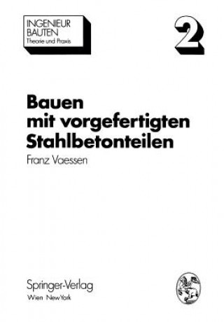 Könyv Bauen Mit Vorgefertigten Stahlbetonteilen Franz Vaessen