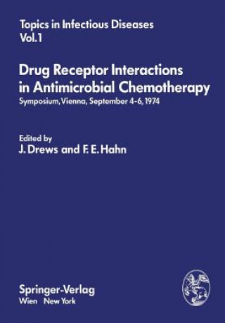 Kniha Drug Receptor Interactions in Antimicrobial Chemotherapy J. Drews