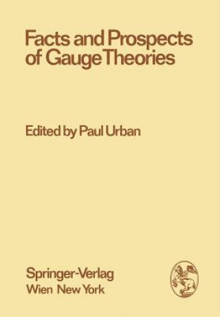 Książka Facts and Prospects of Gauge Theories Paul Urban