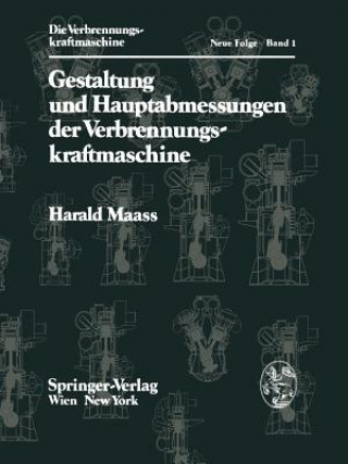 Könyv Gestaltung Und Hauptabmessungen Der Verbrennungskraftmaschine H. Maass