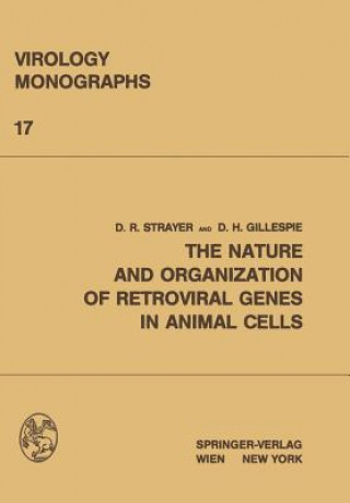 Książka Nature and Organization of Retroviral Genes in Animal Cells David R. Strayer