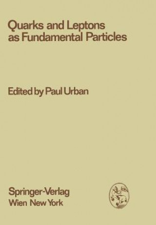 Kniha Quarks and Leptons as Fundamental Particles Paul Urban