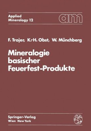Libro Mineralogie Basischer Feuerfest-Produkte Felix Trojer