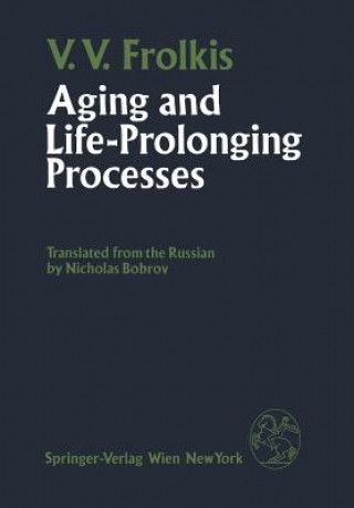Kniha Aging and Life-Prolonging Processes V.V. Frolkis