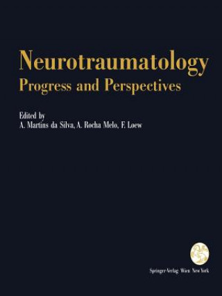 Knjiga Neurotraumatology: Progress and Perspectives A. Martins da Silva