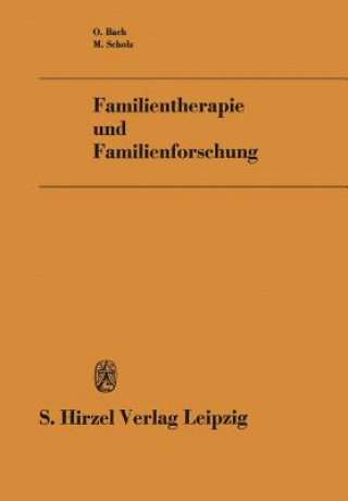 Kniha Familientherapie Und Familienforschung O. Bach