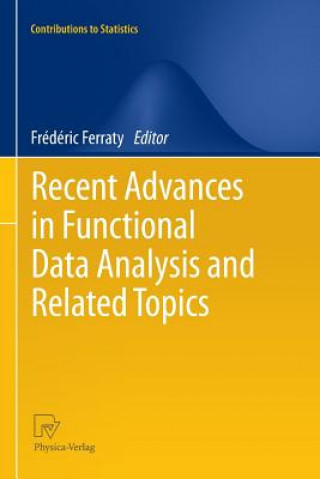 Book Recent Advances in Functional Data Analysis and Related Topics Frédéric Ferraty