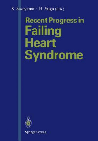 Carte Recent Progress in Failing Heart Syndrome Shigetake Sasayama